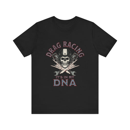 Drag Racing It's In My DNA Skull T-shirt