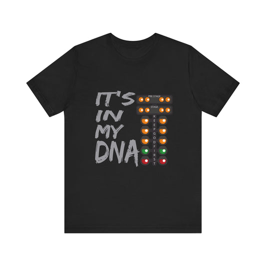 It's In My DNA Keep God First Drag Racing T-shirt