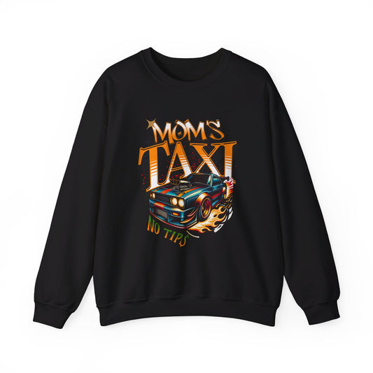 Mom's Taxi No Tips Sweatshirt