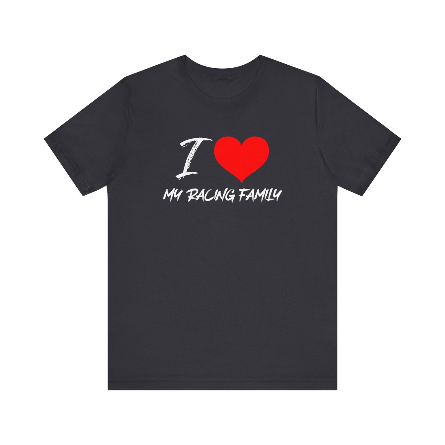 I Love My Racing Family Heart T-shirt