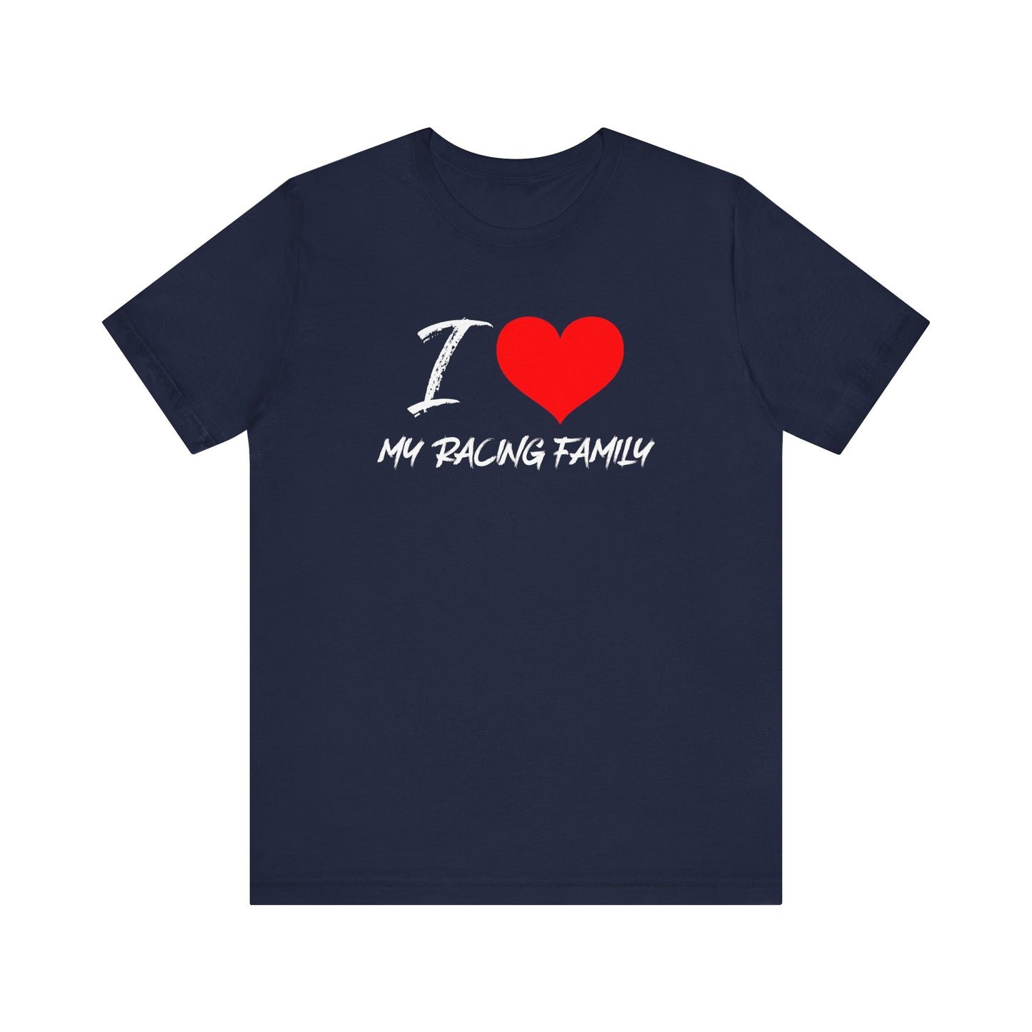 I Love My Racing Family Heart T-shirt